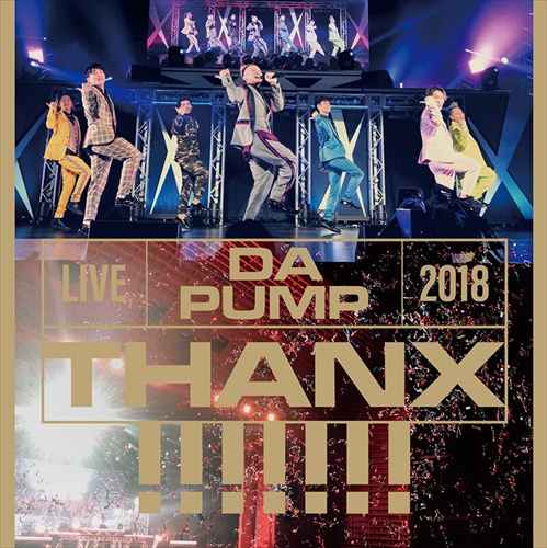【BD/DVD】LIVE DA PUMP 2018 THANX!!!!!!! at 東京国際フォーラムホールA