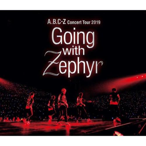 【BD/DVD】A.B.C-Z Concert Tour 2019 Going with Zephyr