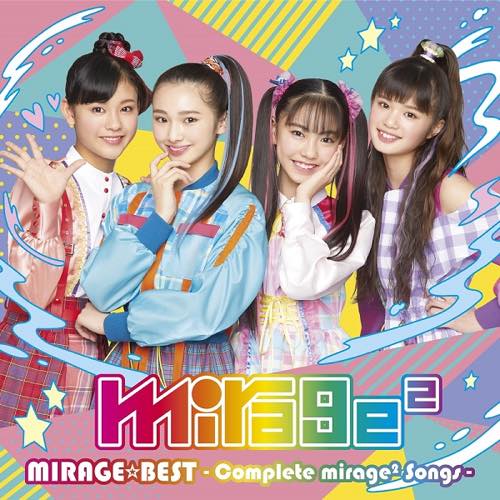 MIRAGE☆BEST -Complete mirage² Songs-