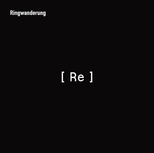 Ringwanderung 1st Mini Album [ Re ]