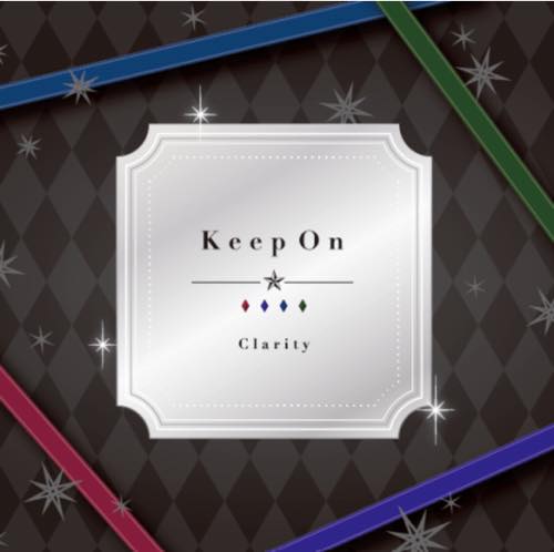 アニドルカラーズキュアステージ Clarity CD『Keep On』