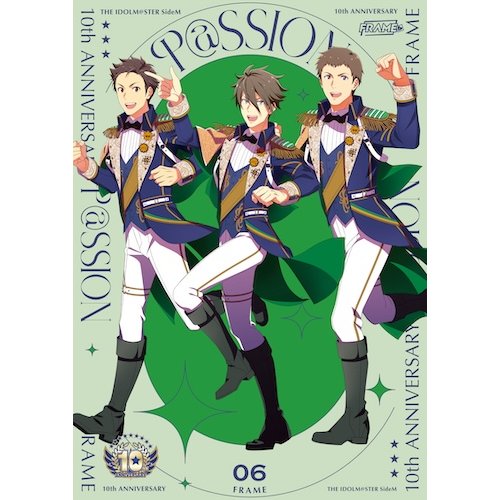 THE IDOLM@STER SideM 10th ANNIVERSARY P@SSION 06 FRAME