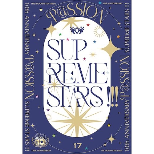 THE IDOLM@STER SideM 10th ANNIVERSARY P@SSION 17 SUPREME STARS !!!