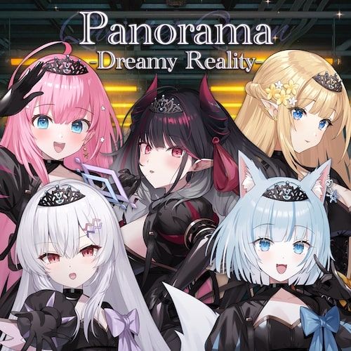 Panorama -Dreamy Reality-