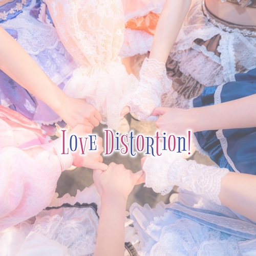 LoveDistortion!